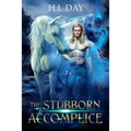 The Stubborn Accomplice (13 Kingdoms #2)