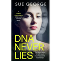 DNA Never Lies: You kept a secret for sixty years. It won't be secret much longer.