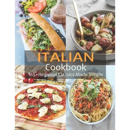 Italian Cookbook: 165+Regional Classics Made Simple