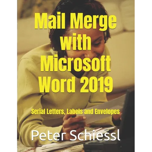 Mail Merge with Microsoft Word 2019: Serial letters, labels and envelopes