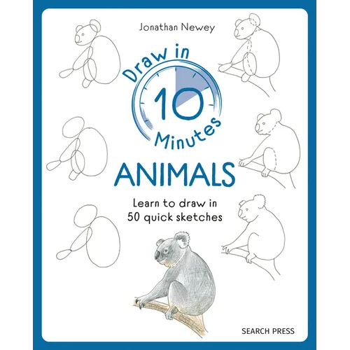 Draw in 10 Minutes: Animals: Learn How to Draw in 50 Quick Sketches