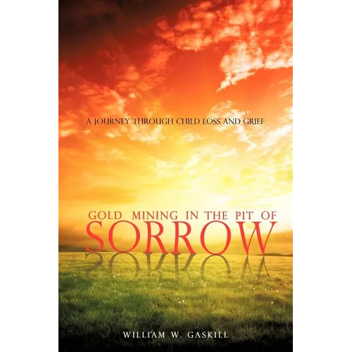 Gold Mining in the Pit of Sorrow