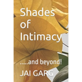 Shades of Intimacy: .....and beyond!