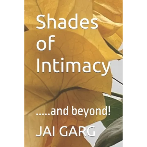 Shades of Intimacy: .....and beyond!