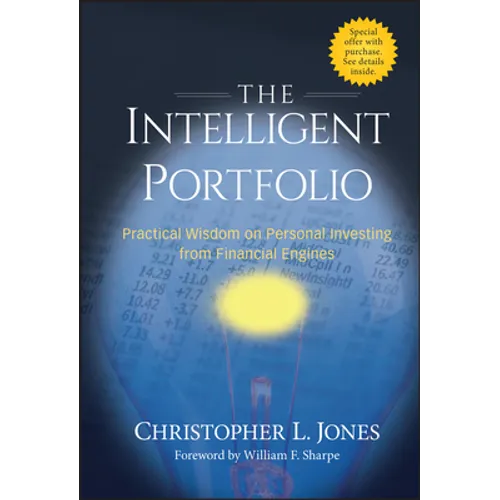 The Intelligent Portfolio: Practical Wisdom on Personal Investing from Financial Engines
