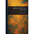 Doing My Bit For Ireland
