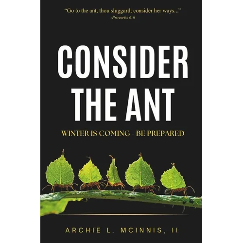 Consider the Ant: Winter is Coming - Be Prepared