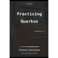 Practising Quarkus: Quarkus 2.x