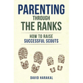 Parenting Through the Ranks: How to Raise Successful Scouts