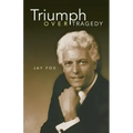 Triumph Over Tragedy