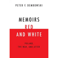 Memoirs Red and White: Poland, the War, and After