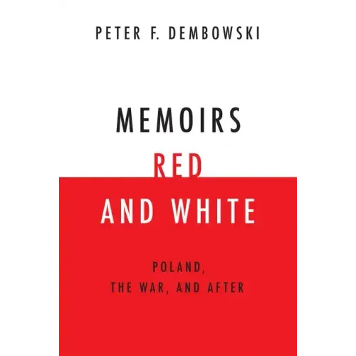 Memoirs Red and White: Poland, the War, and After