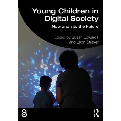 Young Children in Digital Society: Now and Into the Future