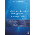 Professional Security Management: A Strategic Guide