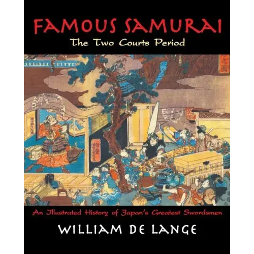Famous Samurai: The Two Courts Period