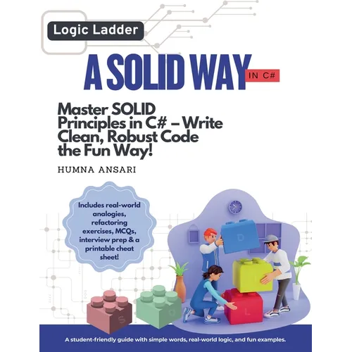 A Solid Way in C#: Master Solid Principles and Write Clean, Maintainable Code