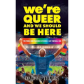 We're Queer And We Should Be Here: The perils and pleasures of being a gay football fan