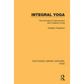 Integral Yoga: The Concept of Harmonious and Creative Living