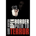 Open Border, Path to Terror