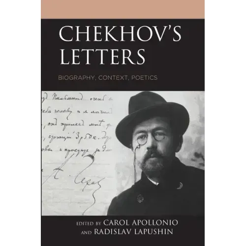Chekhov's Letters: Biography, Context, Poetics