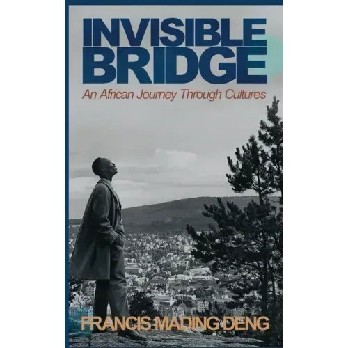 Invisible Bridge: An African Journey through Cultures