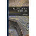 The Laws of the Higher Life