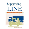Supervising on the Line: A Self Help Guide for First Line Supervisors