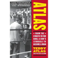 Atlas: From the Streets to the Ring: A Son's Struggle to Become a Man