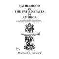 Fatherhood in the United States of America: An Historical, Prophetic, & Practical Guide for Biblical Male Leadership in Family Development