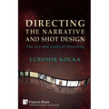 Directing the Narrative and Shot Design: The Art and Craft of Directing (Paperback Premium Color)