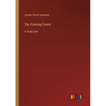 The Flaming Forest: in large print