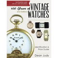 100 Years of Vintage Watches: Identification and Price Guide, 2nd Edition
