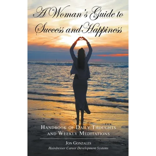 A Woman's Guide to Success and Happiness: Hairdresser Career Development Systems