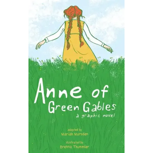 Anne of Green Gables: A Graphic Novel