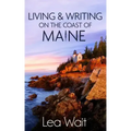 Living and Writing on the Coast of Maine