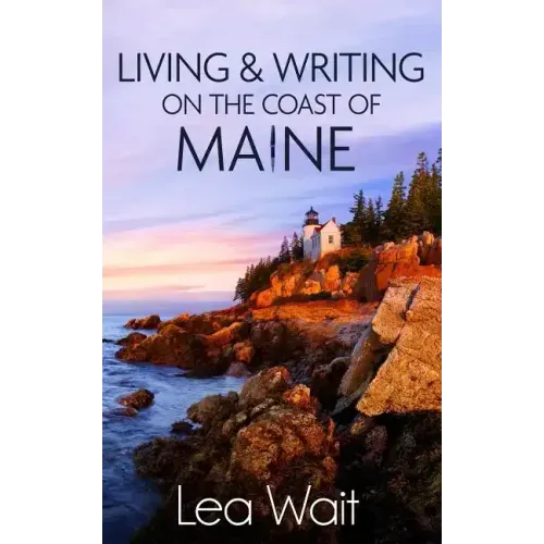 Living and Writing on the Coast of Maine