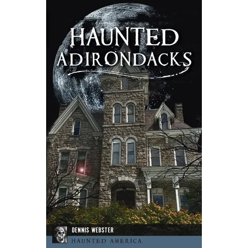 Haunted Adirondacks