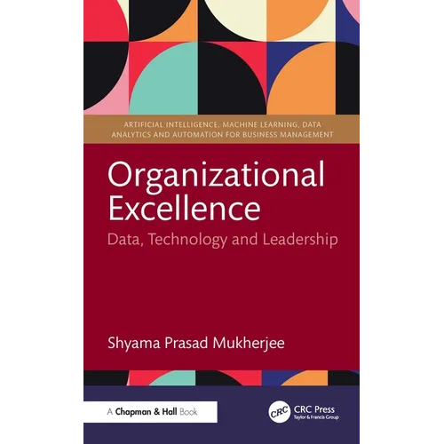 Organizational Excellence: Data, Technology and Leadership