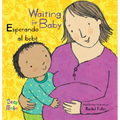 Esperando Al Bebé/Waiting for Baby