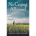 No Crying Allowed: The Journey from Farm Boy to Pediatric Cardiac Surgeon: a Collection of Essays and Memoirs