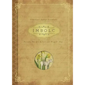Imbolc: Rituals, Recipes & Lore for Brigid's Day