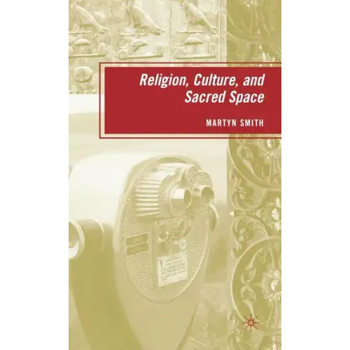 Religion, Culture, and Sacred Space