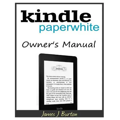 Kindle Paperwhite Owner's Manual: From Basic Information to Professional Knowledge