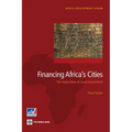 Financing Africa's Cities: The Imperative of Local Investment
