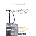 Don't Follow Me, I'm Lost: A Memoir of Hampshire College in the Twilight of the '80s