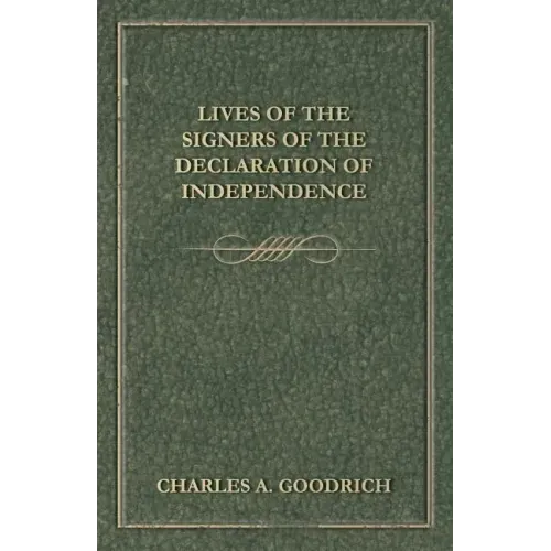 Lives Of The Signers Of The Declaration Of Independence