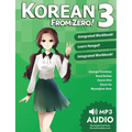 Korean From Zero! 3: Continue Mastering the Korean Language with Integrated Workbook and Online Course
