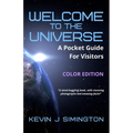 Welcome To The Universe (COLOR EDITION): A Pocket Guide For Visitors