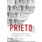 Prieto: Yorùbá Kingship in Colonial Cuba During the Age of Revolutions - Paperback
