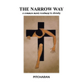 The Narrow Way: A Common Man's Roadmap to Divinity